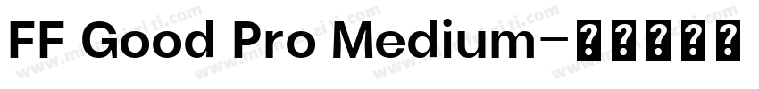 FF Good Pro Medium字体转换